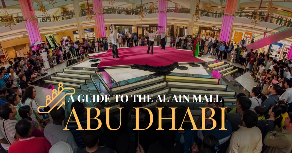 A Guide to The Al Ain Mall Abu Dhabi